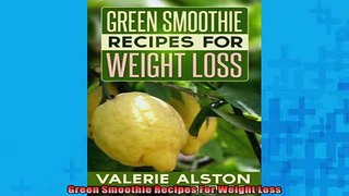 READ book  Green Smoothie Recipes For Weight Loss  BOOK ONLINE