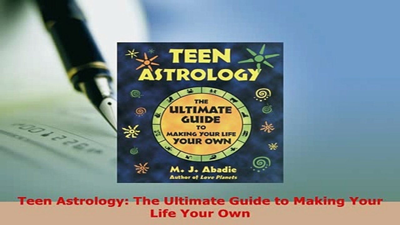Download  Teen Astrology The Ultimate Guide to Making Your Life Your Own Free Books