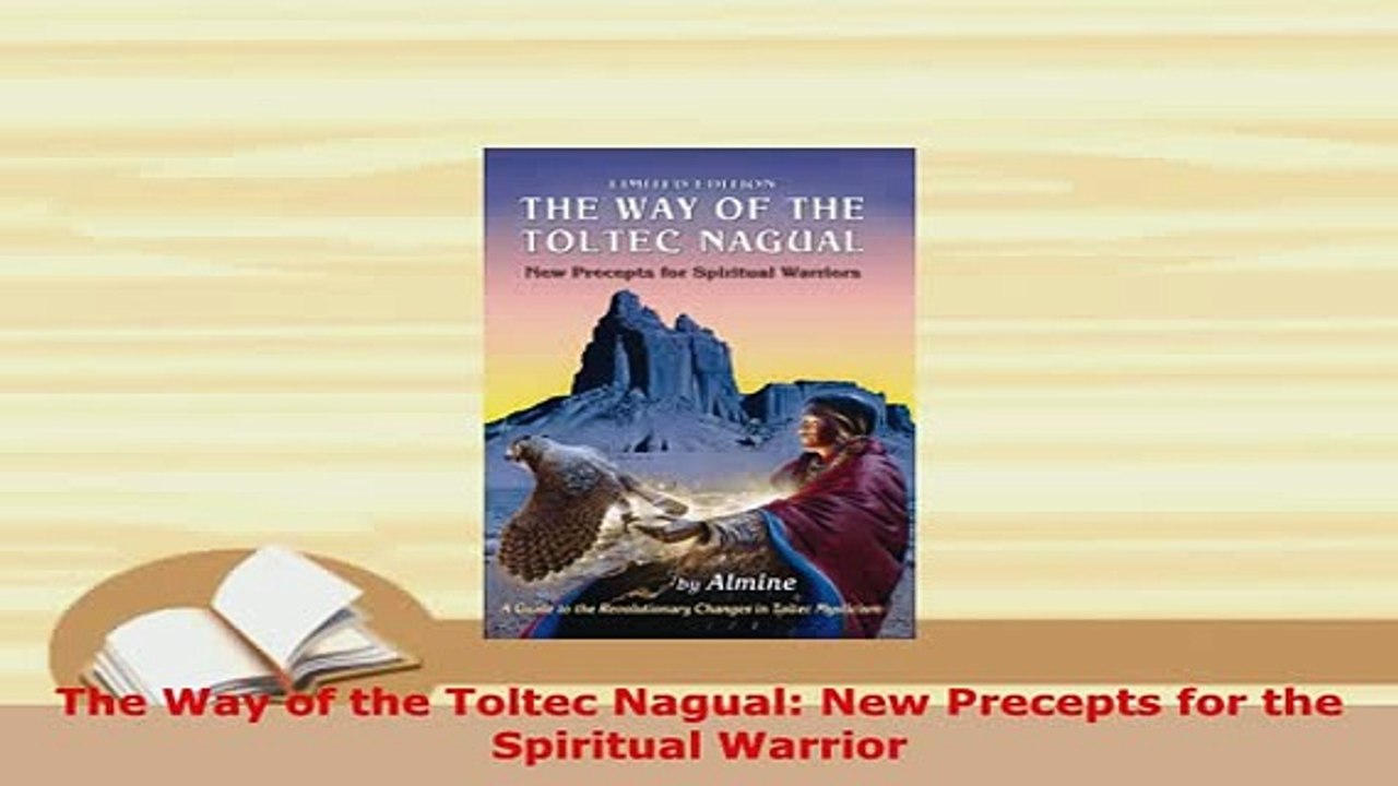 Download  The Way of the Toltec Nagual New Precepts for the Spiritual Warrior Free Books