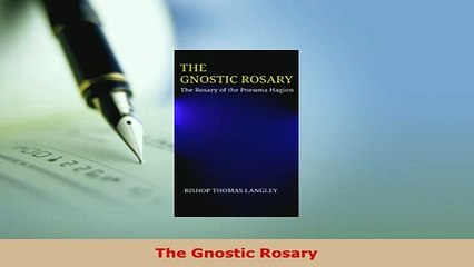 PDF  The Gnostic Rosary Free Books