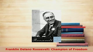 PDF  Franklin Delano Roosevelt Champion of Freedom Download Full Ebook