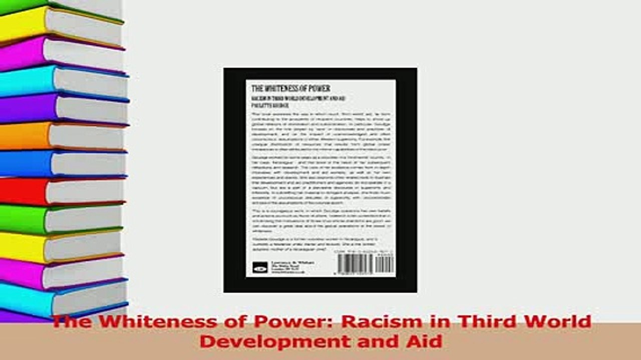 PDF  The Whiteness of Power Racism in Third World Development and Aid Read Online