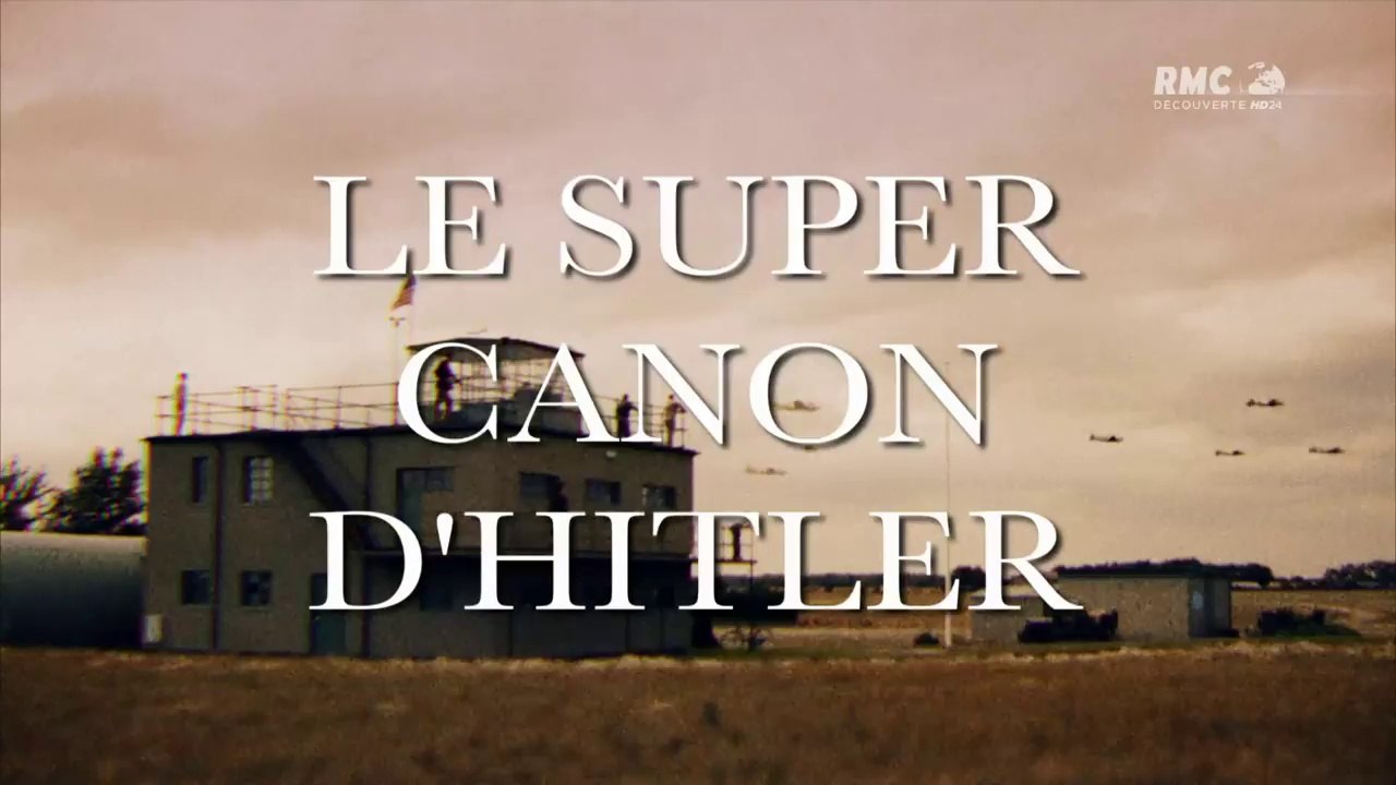 Le super canon d'hitler