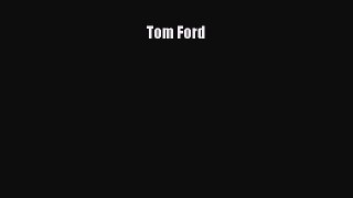 Read Tom Ford Ebook Free