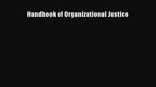 Read Handbook of Organizational Justice Ebook Free