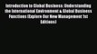 Download Introduction to Global Business: Understanding the International Environment & Global