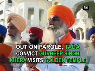 Out on parole, TADA convict Gurdeep Singh Khera visits Golden Temple