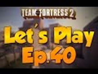 Let's Play Team Fortress 2 Ep. 40 W/ Dominus Cloak OP in ff2!