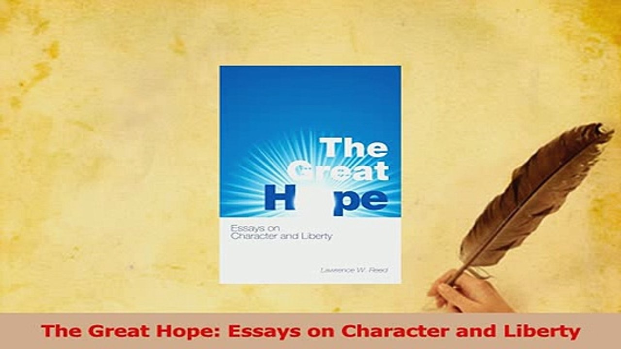 PDF  The Great Hope Essays on Character and Liberty Download Online