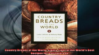 FREE PDF  Country Breads of the World EightyEight of the Worlds Best Recipes for Baking Bread  BOOK ONLINE