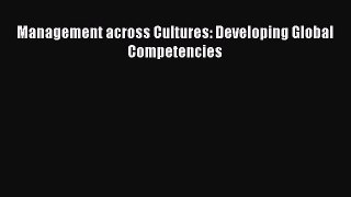Read Management across Cultures: Developing Global Competencies Ebook Free