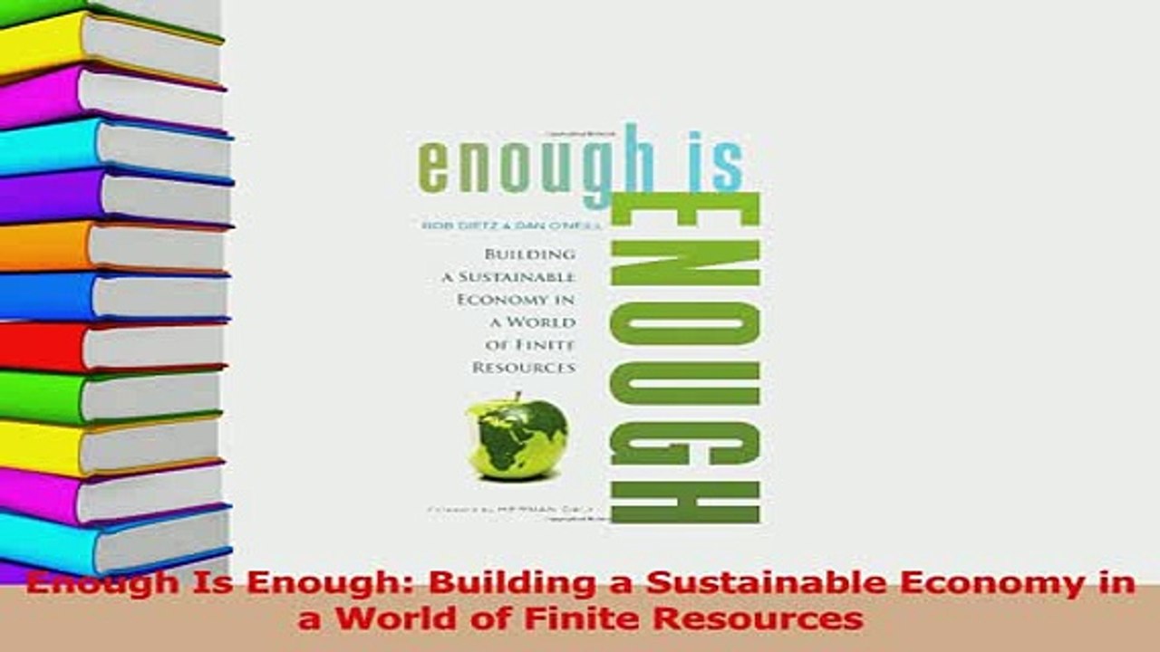 Read  Enough Is Enough Building a Sustainable Economy in a World of Finite Resources Ebook Free