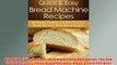 Free   Bread Machine Recipes By Simply Pressing A Button You Can Easily Recreate These Bread Read Download