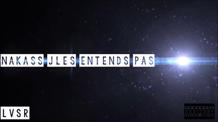 NAKASS  JLES ENTENDS PAS 2016