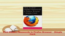 PDF  Find Hidden Passwords in Firefox Browser  Simple Hack Read Online