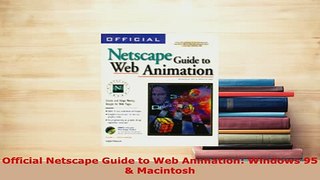 PDF  Official Netscape Guide to Web Animation Windows 95  Macintosh  EBook