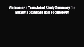 Download Vietnamese Translated Study Summary for Milady's Standard Nail Technology Ebook Free