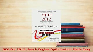 Download  SEO For 2012 Seach Engine Optimization Made Easy  EBook