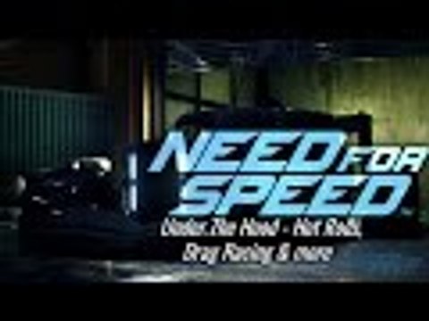NFS 2015 Under The Hood Update - Drag Racing, Hot Rods & More