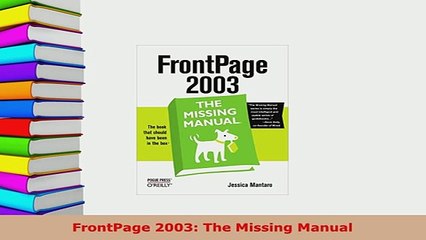Download  FrontPage 2003 The Missing Manual  Read Online