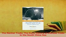 Read  The Nanhai Trade The Early History of Chinese Trade in the South China Sea Ebook Online