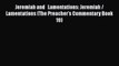 [Read Book] Jeremiah and   Lamentations: Jeremiah / Lamentations (The Preacher's Commentary