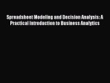 Download Spreadsheet Modeling and Decision Analysis: A Practical Introduction to Business Analytics