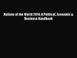 Read Nations of the World 2014: A Political Economic & Business Handbook Ebook Free