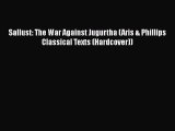 [Read Book] Sallust: The War Against Jugurtha (Aris & Phillips Classical Texts (Hardcover))