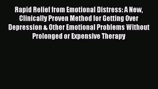[Read book] Rapid Relief from Emotional Distress: A New Clinically Proven Method for Getting