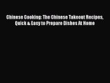 PDF Chinese Cooking: The Chinese Takeout Recipes Quick & Easy to Prepare Dishes At Home  EBook