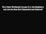 Read The 4-Hour Workweek: Escape 9-5 Live Anywhere and Join the New Rich (Expanded and Updated)