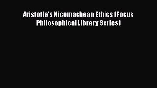 [Read Book] Aristotle's Nicomachean Ethics (Focus Philosophical Library Series)  EBook