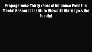 [Read book] Propagations: Thirty Years of Influence From the Mental Research Institute (Haworth