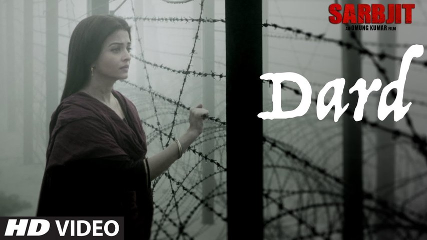 Dard Full Video Song - SARBJIT - HD