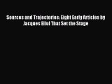 Book Sources and Trajectories: Eight Early Articles by Jacques Ellul That Set the Stage Read