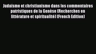 Ebook Judaïsme et christianisme dans les commentaires patristiques de la Genèse (Recherches