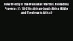 Book How Worthy Is the Woman of Worth?: Rereading Proverbs 31: 10-31 in African-South Africa