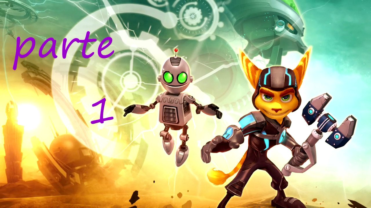 Pobando RATCHET & CLANK , capitulo 1 , HD
