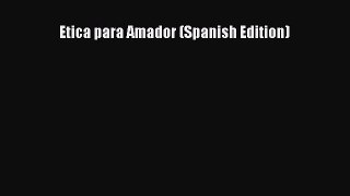 [Read Book] Etica para Amador (Spanish Edition)  EBook
