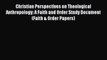 Ebook Christian Perspectives on Theological Anthropology: A Faith and Order Study Document