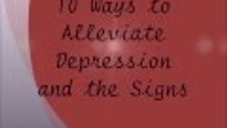 10 Ways to Alleviate Your Depression