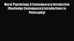[Read Book] Moral Psychology: A Contemporary Introduction (Routledge Contemporary Introductions