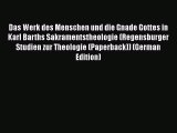 Ebook Das Werk des Menschen und die Gnade Gottes in Karl Barths Sakramentstheologie (Regensburger