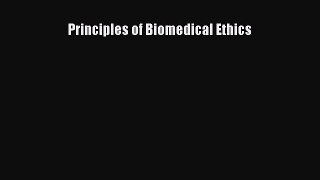 [Read Book] Principles of Biomedical Ethics  EBook