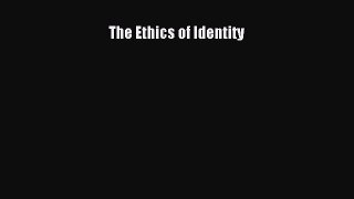 [Read Book] The Ethics of Identity Free PDF