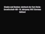 Book Glaube und Denken: Jahrbuch der Karl-Heim-Gesellschaft<BR> 10. Jahrgang 1997 (German Edition)