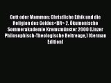 Ebook Gott oder Mammon: Christliche Ethik und die Religion des Geldes<BR> 2. Ökumenische Sommerakademie