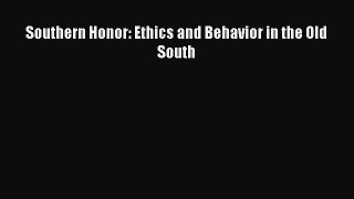 [Read Book] Southern Honor: Ethics and Behavior in the Old South  EBook