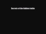 [Read Book] Secrets of the hidden truths  Read Online
